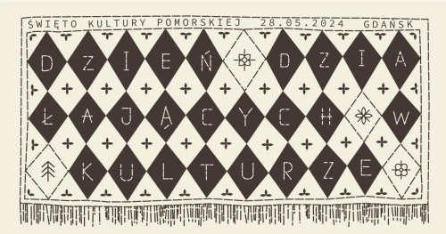 Dzień Działających w Kulturze. Święto Pomorskiej Kultury