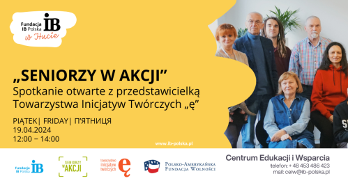 "Seniorzy w akcji" Spotkanie otwarte z przedstawicielką Towarzystwa Inicjatyw Twórczych "ę"