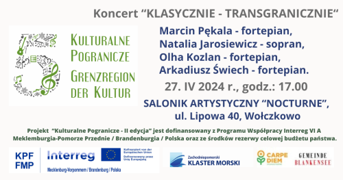 Kuituralne Pogranicze - II edycja. Koncert "Klasycznie - Transgraniczmie".