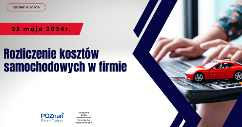Rozliczenie kosztów samochodowych w firmie