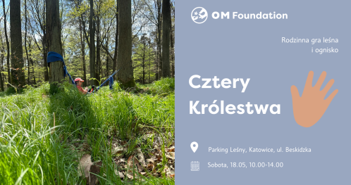 Cztery Królestwa- rodzinna gra leśna i ognisko.