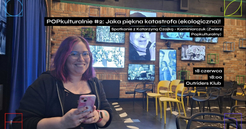 POPkulturalnie 2: Jaka piękna katastrofa (ekologiczna)!