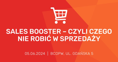 Sales Booster - czyli czego nie robić w sprzedaży