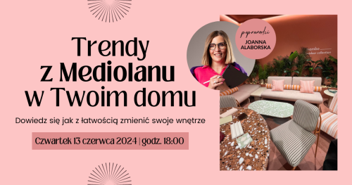 Trendy z Mediolanu w Twoim domu 13.06.2024