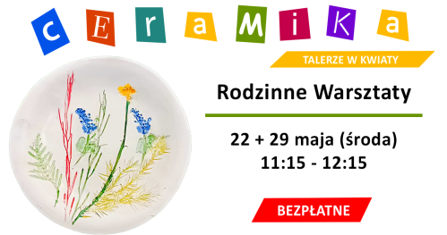 Podstawy ceramiki - bezpłatne warsztaty /  22 + 29 maja / 11:15-12:15