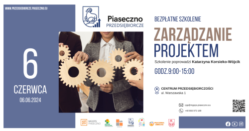 Bezpłatne szkolenie w Centrum Przedsiębiorczości w Piasecznie "Zarządzanie projektem"