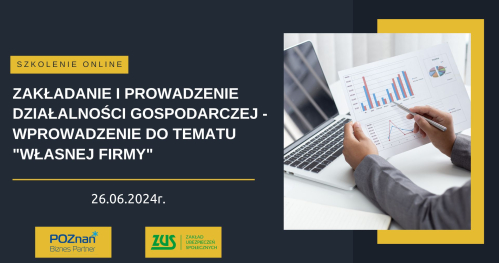 Zakładanie i prowadzenie działalności gospodarczej - wprowadzenie do tematu "własnej firmy"