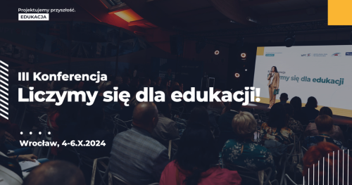 III Konferencja "Liczymy się dla edukacji"