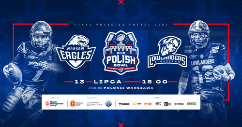 Polish Bowl XIX - Finał Polskiej Futbol Ligi I Warsaw Eagles - Lowlanders Białystok