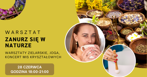Zanurz się w Naturze: Warsztaty Zielarskie, Joga, Koncert Mis Kryształowych. 🧘‍♂️