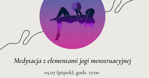 Siła Spokoju: warsztaty medytacyjne z elementami jogi menstruacyjnej