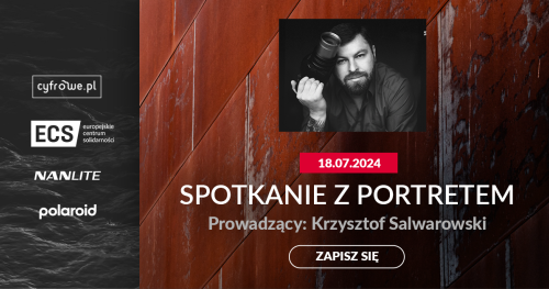 SPOTKANIE Z FOTOGRAFIĄ - Gdańsk ECS - Spotkanie z portretem