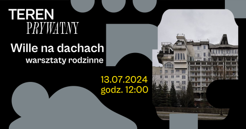 Wille na dachach. Warsztaty rodzinne