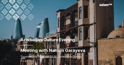 🇦🇿 Azerbaijani Culture Evening | Wieczór Kultury Azerbejdżańskiej 🇦🇿