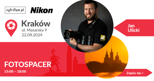 Fotospacer z Janem Ulickim - NIKON - Salon Cyfrowe.pl w Krakowie