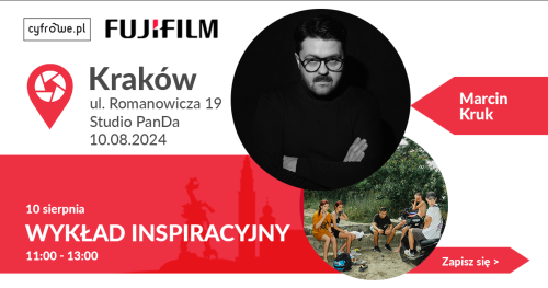 Spotkanie inspiracyjne z Marcinem Krukiem - FUJIFILM x Cyfrowe.pl - Kraków