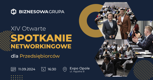 XIV Otwarte Spotkanie Networkingowe dla Przedsiębiorców