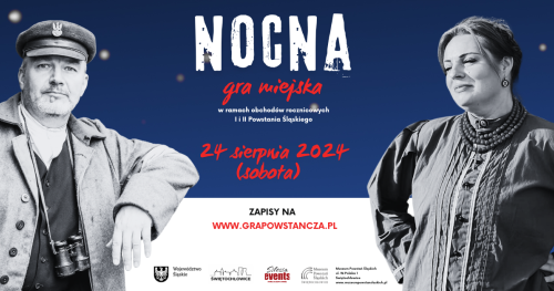 NOCNA GRA MIEJSKA w Muzeum Powstań Śląskich