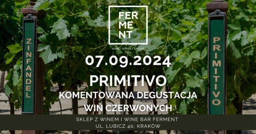 PRIMITIVO: komentowana degustacja win