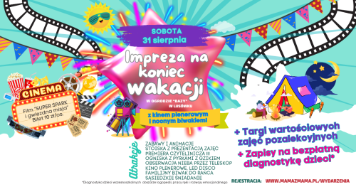 ZAKOŃCZENIE WAKACJI - familijna impreza z kinem plenerowym i biwakiem w namiotach