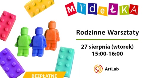Mydełka - bezpłatne warsztaty dla dzieci i dorosłych