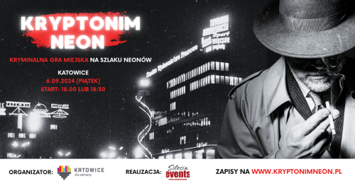 KRYPTONIM NEON - kryminalna gra miejska na Szlaku Neonów