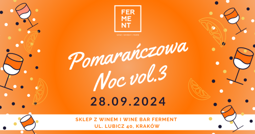 Pomarańczowa Noc: degustacja win pomarańczowych vol. 3