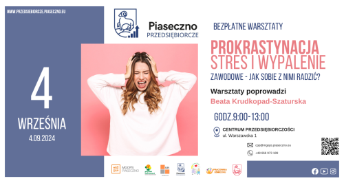 Bezpłatny warsztat w Centrum Przedsiębiorczości w Piasecznie "Prokrastynacja, stres i wypalenie zawodowe- jak sobie z nimi radzić?"