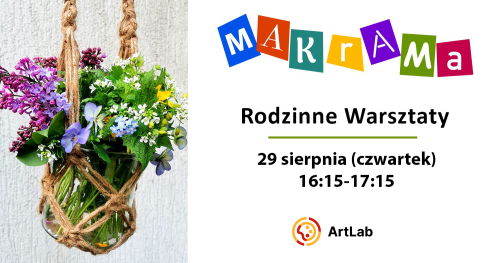 Moja Makrama - rodzinne warsztaty - bezpłatne