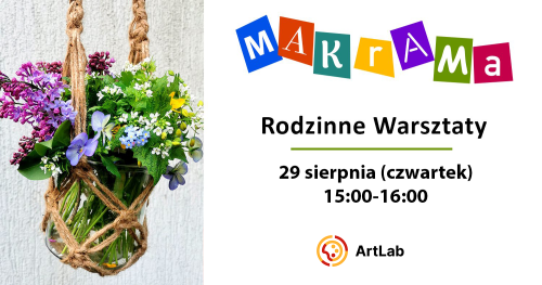 Moja Makrama - rodzinne warsztaty - bezpłatne
