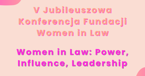 Konferencja Women in Law: Power, Influence, Leadership