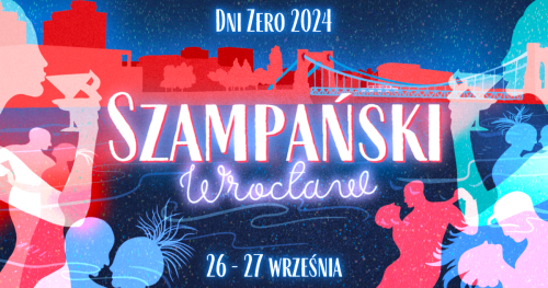 Dni Zero 2024 - Szampański Wrocław