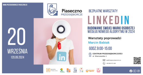 Bezpłatne szkolenie w Centrum Przedsiębiorczości w Piasecznie "LinkedIn - budowanie swojej marki osobistej według nowego algorytmu w 2024r.".
