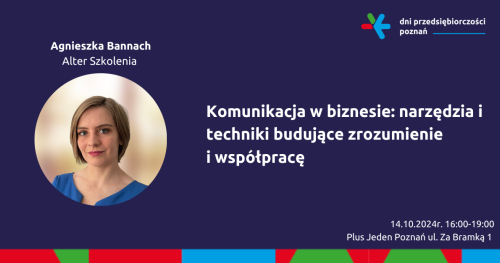 Warsztat Komunikacja w biznesie: narzędzia i techniki budujące zrozumienie i współpracę