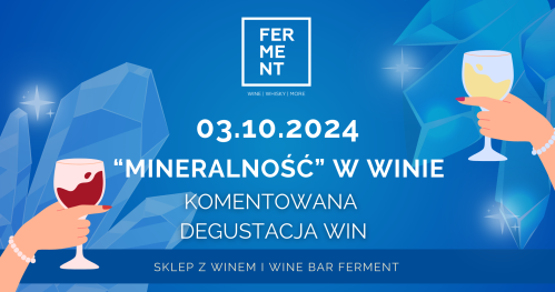"Mineralność" w winie: komentowana degustacja win