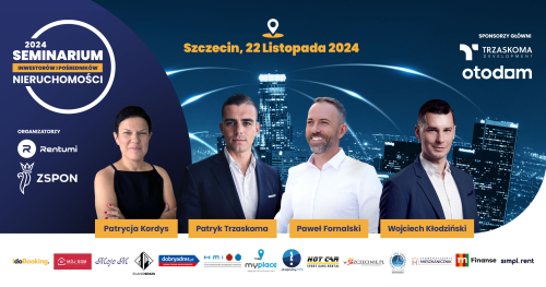 SEMINARIUM INWESTORÓW I POŚREDNIKÓW NIERUCHOMOŚCI 2024