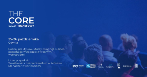 The Core Szczyt Biznesowy - kluczowe wartości w biznesie