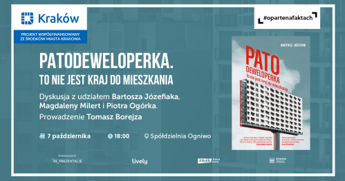Patodeweloperka. To nie jest kraj do mieszkania. Dyskusja wokół książki Bartosza Józefiaka.