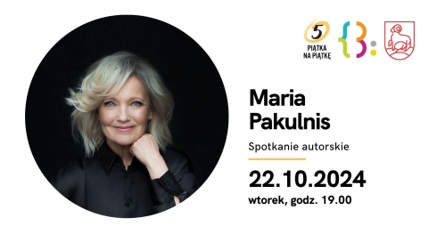 Spotkanie autorskie z Marią Pakulnis