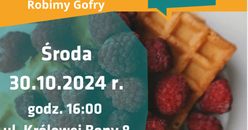 Warsztaty kulinarne, dzień 3 - robimy gofry