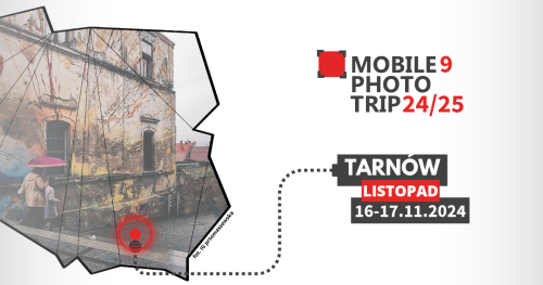 Tarnów Mobile Photo Trip 9 '24/25