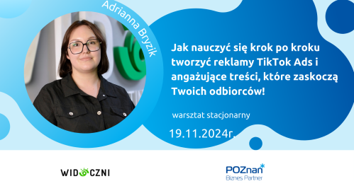 Jak nauczyć się krok po kroku tworzyć reklamy TikTok Ads i angażujące treści, które zaskoczą Twoich odbiorców!