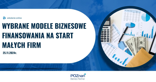 Wybrane modele biznesowe finansowania na start małych firm