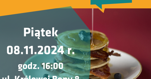 Warsztaty kulinarne dzień 4 - naleśniki słodkie i słone