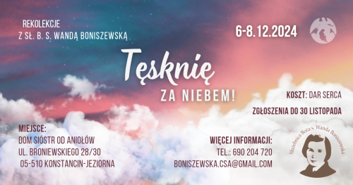 Rekolekcje adwentowe ze Sł. B. s. Wandą Boniszewską TĘSKNIĘ za Niebiem