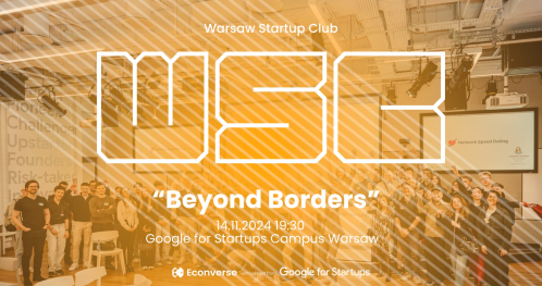 Warsaw Startup Club #10 - "Beyond Borders" 🌍