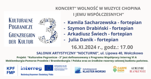 Kulturalne Pogranicze 3. koncert "Wolność w muzyce Chopina i jemu współczesnych".