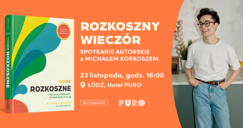 ŁÓDŹ - Rozkoszny wieczór - SPOTKANIE AUTORSKIE