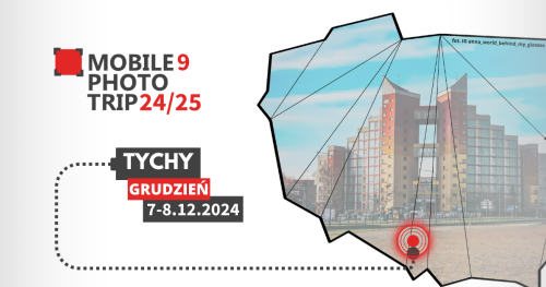Tychy Mobile Photo Trip 9 '24/25