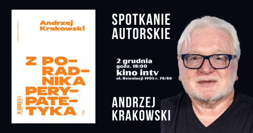 I Spotkanie z cyklu:   "DOKĄD …" w ramach OFD "naukaZbiznesem/biznesZnauką" Gościem Andrzej Krakowski
